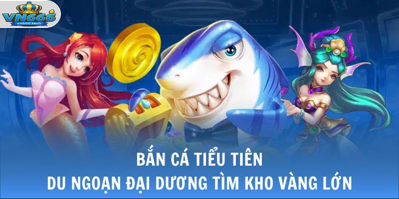 ban ca tieu tien thumb