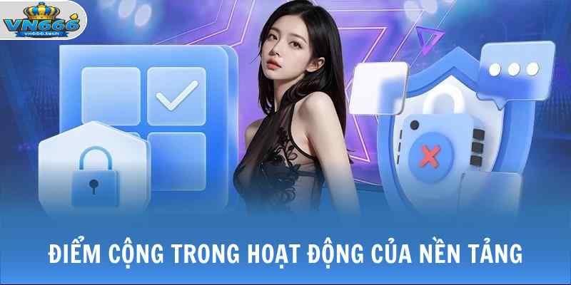 Giới Thiệu VN666 2 Điểm cộng trong hoạt động của nền tảng