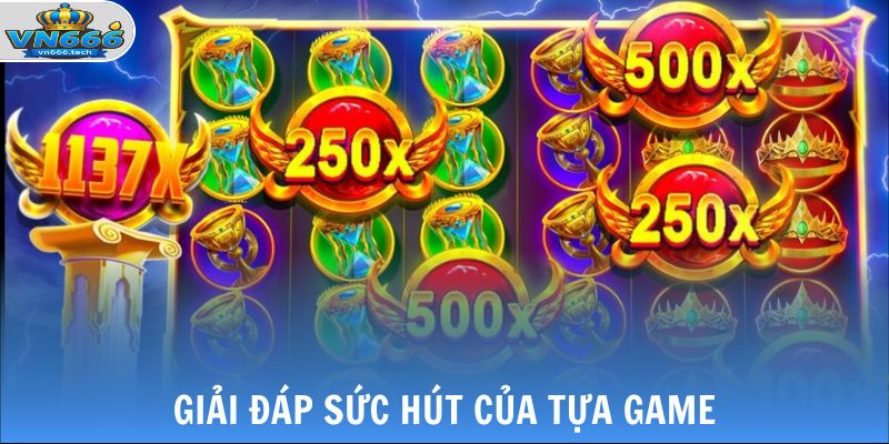 Giải đáp sức hút của tựa game