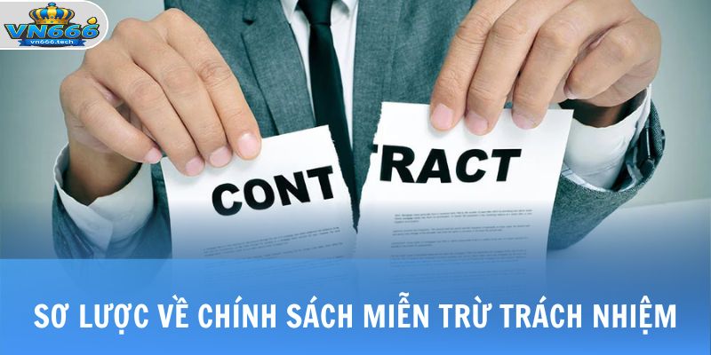 Miễn Trừ Trách Nhiệm 1 Sơ lược chính sách miễn trừ trách nhiệm