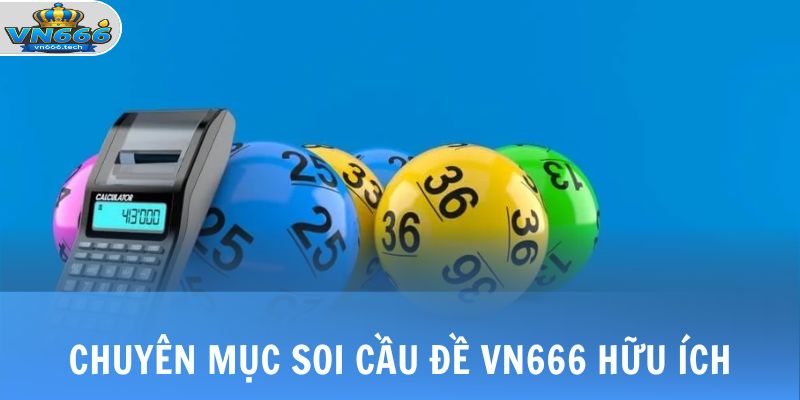 Chuyên mục soi cầu đề VN666 hữu ích