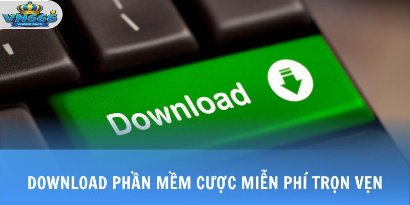 Tải App VN666 3 Download phần mềm cược miễn phí trọn vẹn