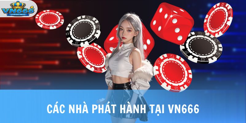 Các nhà phát hành tại VN666