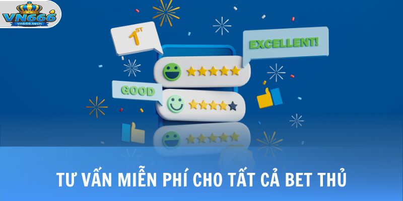 Tư vấn miễn phí cho tất cả bet thủ